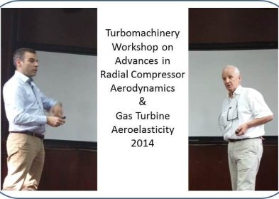 Turbomachinery Workshop on Advances in Radial Compressor Aerodynamics and Gas Turbine Aeroelasticity