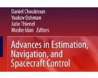 Just Published by Springer Publishing Co.: “Advances on Estimation, Navigation, and Spacecraft Control – Selected Papers of the Itzhack Y. Bar-Itzhack Memorial Symposium on Estimation, Navigation, and Spacecraft Control”