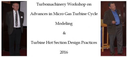 Workshop on Advances in Micro Gas Turbine Cycle Modelling and Turbine Hot Section Design Practices 2016