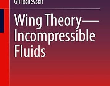 “Wing Theory – Incompressible Fluids”: A new book by Professor Gil Iosilevskii